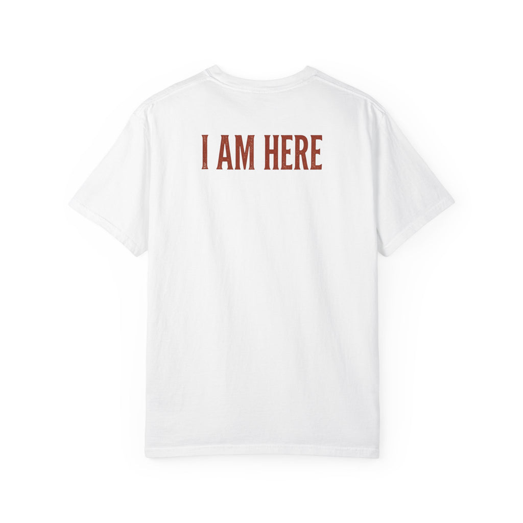 I Am Here Graphic T-Shirt — Minimalist Statement Tee
