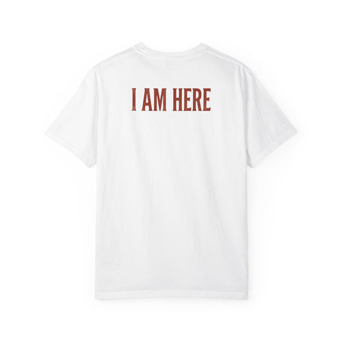 I Am Here Graphic T-Shirt — Minimalist Statement Tee
