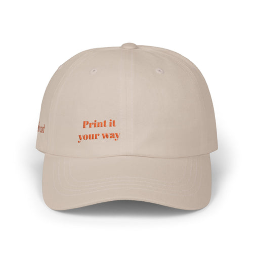 Classic Cap — "Print It Your Way" Embroidered Adjustable Hat